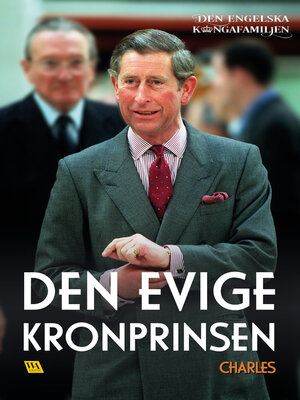 cover image of Charles – Den evige kronprinsen